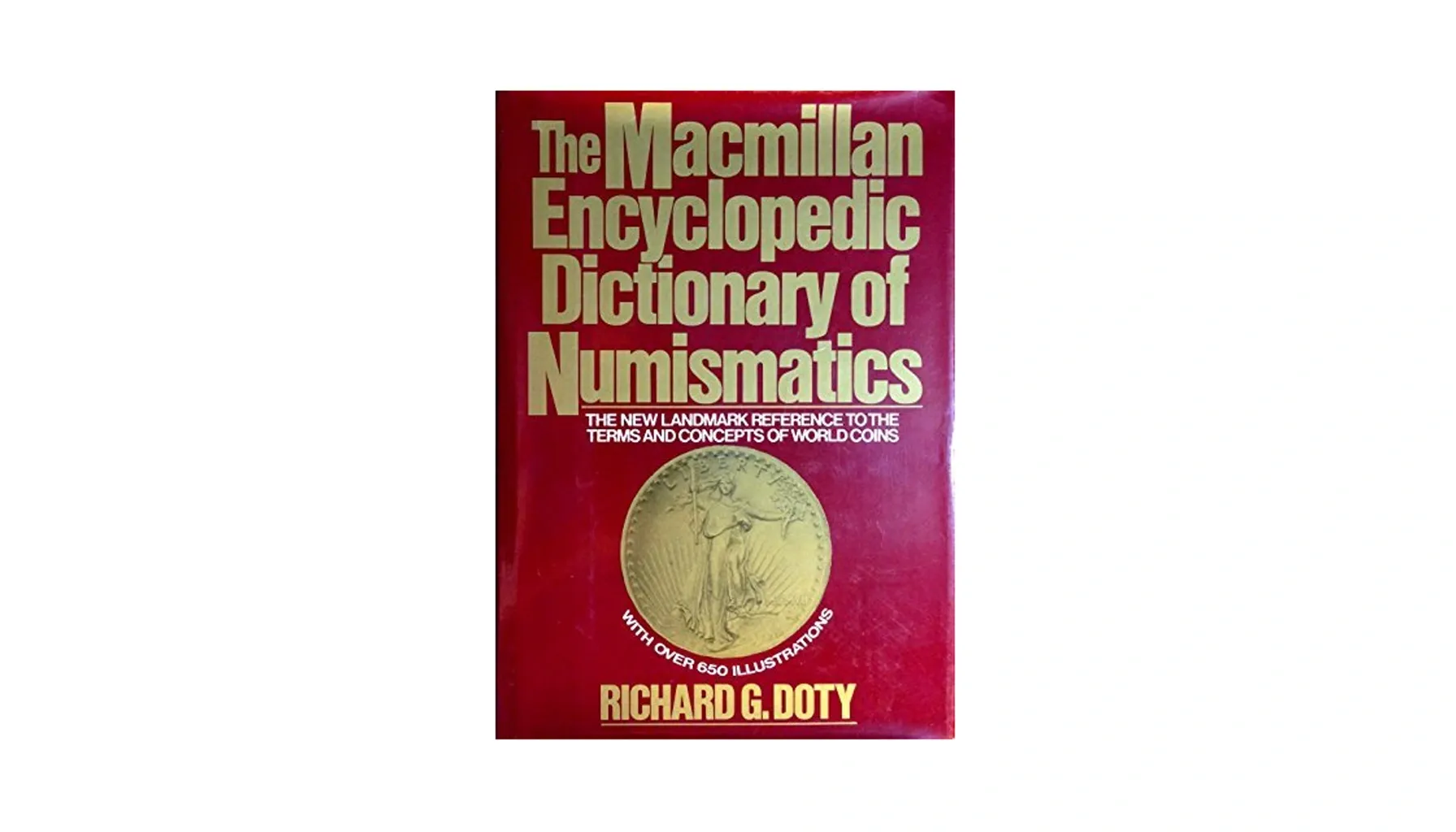 A cover of "The Macmillan Encyclopedic Dictionary of Numismatics" featuring a scholarly design with coins and symbols from various historical periods.